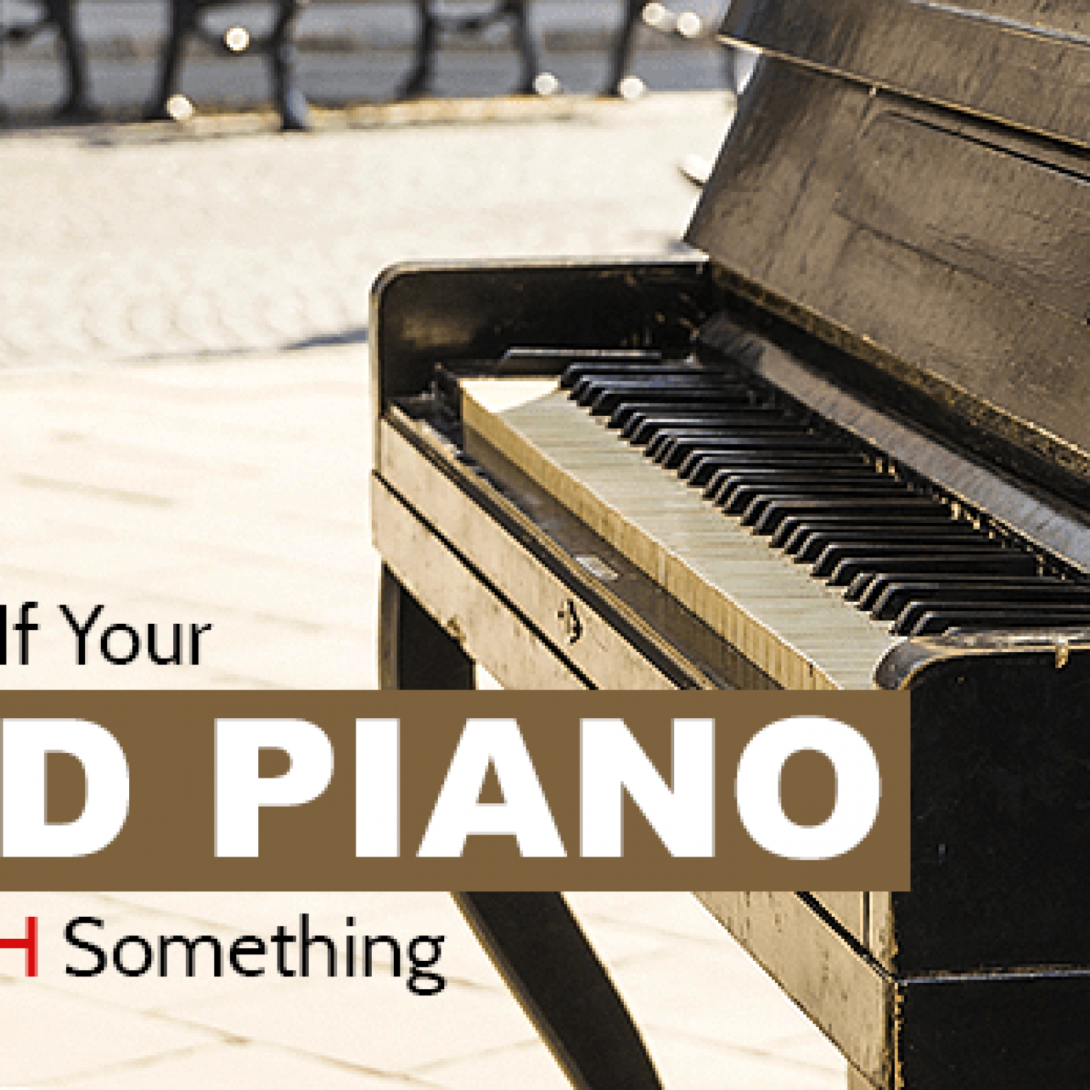 How-Tell-If-Your-Old-Piano-Is-Worth-Something