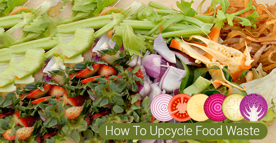 3 Ways To Upcycle Your Food Waste - Junk It!